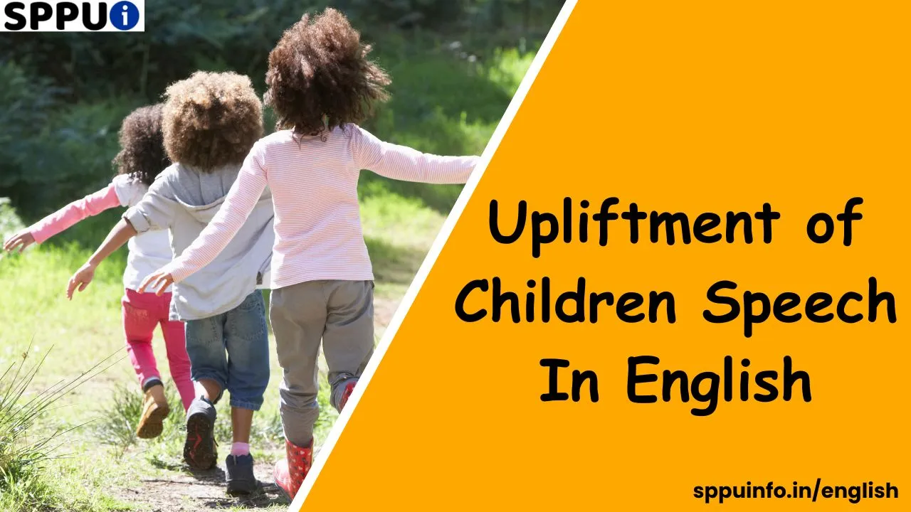 Upliftment of Children Speech In English
