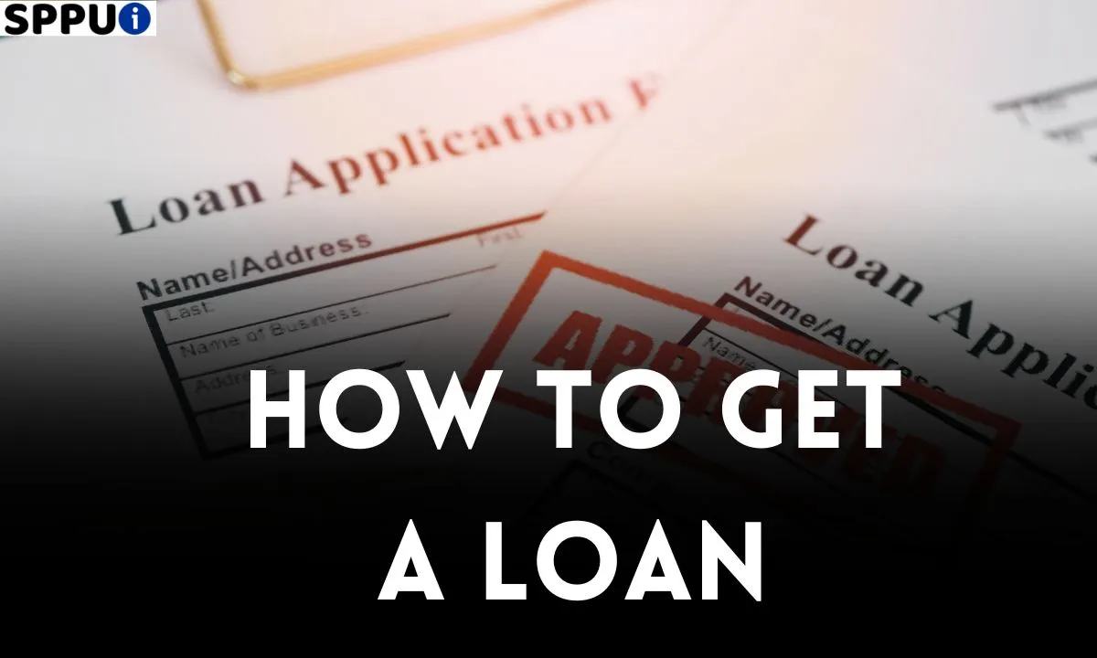How To Get A Loan